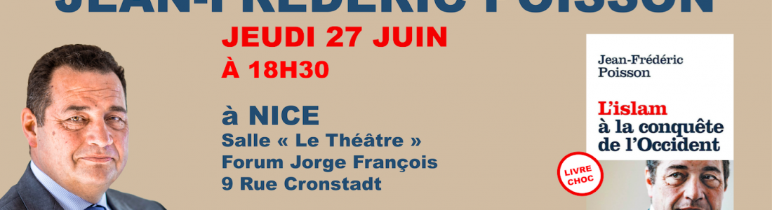 Nice : Conférence-dédicace de Jean-Frédéric Poisson jeudi 27 juin 2019 à 18h30
