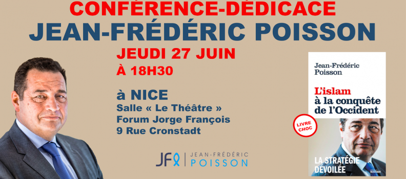 Nice : Conférence-dédicace de Jean-Frédéric Poisson jeudi 27 juin 2019 à 18h30